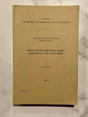 National Museum of Canada Bulletin No 121 BOTANY OF SOUTHEASTERN YUKON 1951